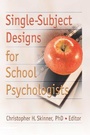 Cover: Single-Subject Designs for School Psychologists - Routledge