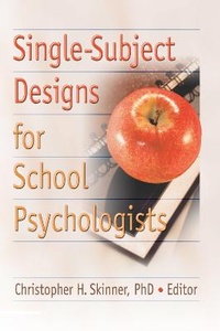 Enlarge image Cover: Single-Subject Designs for School Psychologists - Routledge