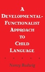 Cover: A Developmental-functionalist Approach To Child Language - Psychology Press