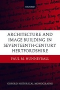 Cover: Architecture and Image-Building in Seventeenth-Century Hertfordshire - Oxford University Press