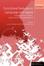 Cover: Functional Features in Language and Space - Oxford University Press