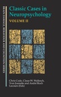 Cover: Classic Cases in Neuropsychology, Volume II - Psychology Press Ltd
