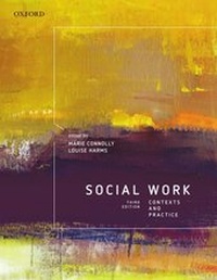 Enlarge image Cover: Social Work: Contexts and Practice, 3e - OUP Australia and New Zealand