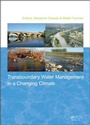 Cover: Transboundary Water Management in a Changing Climate - CRC Press