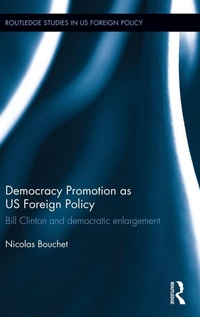Enlarge image Cover: Democracy Promotion as US Foreign Policy - Routledge