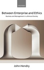 Cover: Between Enterprise and Ethics - Oxford University Press
