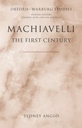 Cover: Machiavelli - The First Century - Oxford University Press