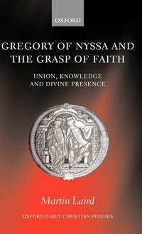 Enlarge image Cover: Gregory of Nyssa and the Grasp of Faith - Oxford University Press