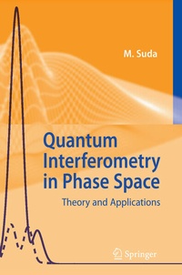 Enlarge image Cover: Quantum Interferometry in Phase Space - Springer