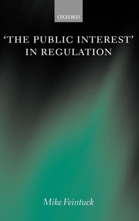 Enlarge image Cover: 'The Public Interest' in Regulation - Oxford University Press
