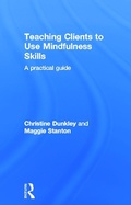 Cover: Teaching Clients to Use Mindfulness Skills - Routledge