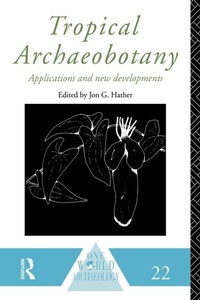 Enlarge image Cover: Tropical Archaeobotany - Routledge