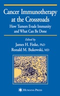 Cover: Cancer Immunotherapy at the Crossroads - Humana Press Inc.