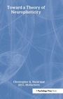 Cover: Toward a Theory of Neuroplasticity - Psychology Press Ltd
