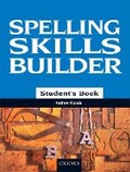Cover: Spelling Skills Builder Student's Book - OUP Australia and New Zealand