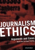 Cover: Journalism Ethics : Arguments and Cases - OUP Australia and New Zealand
