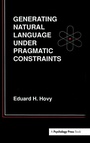 Cover: Generating Natural Language Under Pragmatic Constraints - Psychology Press
