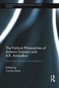 Cover: The Political Philosophies of Antonio Gramsci and B. R. Ambedkar - Routledge