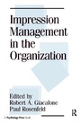 Cover: Impression Management in the Organization - Psychology Press