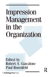 Enlarge image Cover: Impression Management in the Organization - Psychology Press