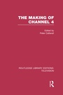 Cover: The Making of Channel 4 - Routledge