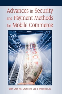 Enlarge image Cover: Advances In Security and Payment Methods for Mobile Commerce - IGI Publishing