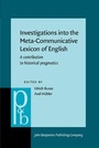 Cover: Investigations into the Meta-Communicative Lexicon of English - John Benjamins Publishing Co