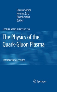 Enlarge image Cover: The Physics of the Quark-Gluon Plasma - Springer