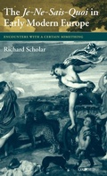 Cover: The Je-Ne-Sais-Quoi in Early Modern Europe - Oxford University Press