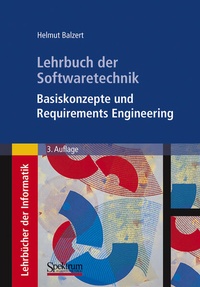 Enlarge image Cover: Lehrbuch der Softwaretechnik: Basiskonzepte und Requirements Engineering - Spektrum Akademischer Verlag