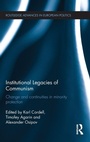 Cover: Institutional Legacies of Communism - Routledge