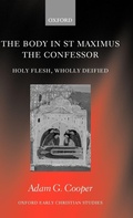 Cover: The Body in St Maximus the Confessor - Oxford University Press