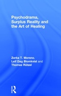 Cover: Psychodrama, Surplus Reality and the Art of Healing - Routledge