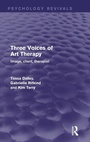 Bild: Three Voices of Art Therapy (Psychology Revivals) - Routledge