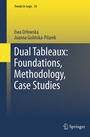 Cover: Dual Tableaux: Foundations, Methodology, Case Studies - Springer