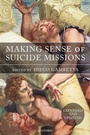 Cover: Making Sense of Suicide Missions - Oxford University Press