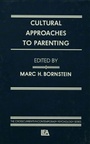 Cover: Cultural Approaches To Parenting - Psychology Press