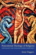 Cover: Postcolonial Theology of Religions - Routledge