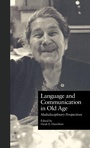 Cover: Language and Communication in Old Age - Routledge