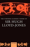 Cover: The Further Academic Papers of Sir Hugh Lloyd-Jones - Oxford University Press