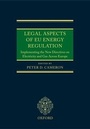 Cover: Legal Aspects of EU Energy Regulation - Oxford University Press