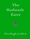 Cover: The Hasheesh Eater - Lulu.com