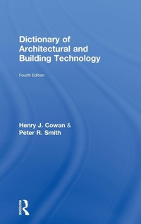 Enlarge image Cover: Dictionary of Architectural and Building Technology - Routledge