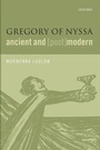 Cover: Gregory of Nyssa, Ancient and (Post)modern - Oxford University Press