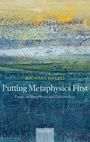 Cover: Putting Metaphysics First - Oxford University Press