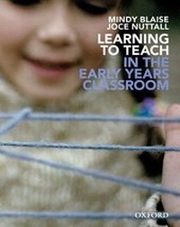 Enlarge image Cover: Learning to Teach in the Early Years Classroom - OUP Australia and New Zealand