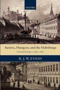 Cover: Austria, Hungary, and the Habsburgs - Oxford University Press