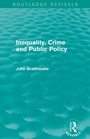 Cover: Inequality, Crime and Public Policy (Routledge Revivals) - Routledge
