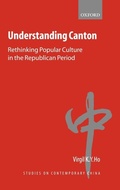 Cover: Understanding Canton - Oxford University Press