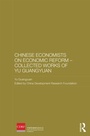 Bild: Chinese Economists on Economic Reform - Collected Works of Yu Guangyuan - Routledge